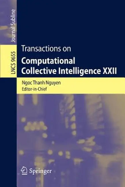 Transactions on Computational Collective Intelligence XXII by Ngoc Thanh Nguyen