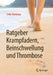 Ratgeber Krampfadern, Beinschwellung Und Thrombose by Erika Mendoza
