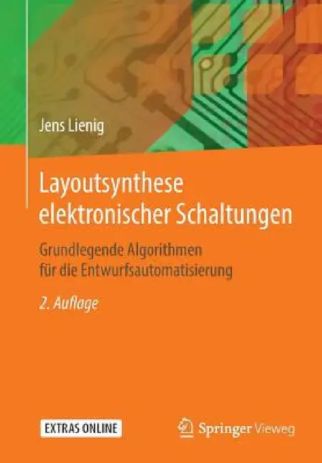 Layoutsynthese Elektronischer Schaltungen: Grundlegende Algorithmen Für Die Entwurfsautomatisierung by Jens Lienig