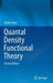 Quantal Density Functional Theory by Viraht Sahni