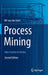 Process Mining: Data Science in Action by Wil M. P. Van Der Aalst