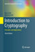 Introduction to Cryptography: Principles and Applications by Hans Delfs