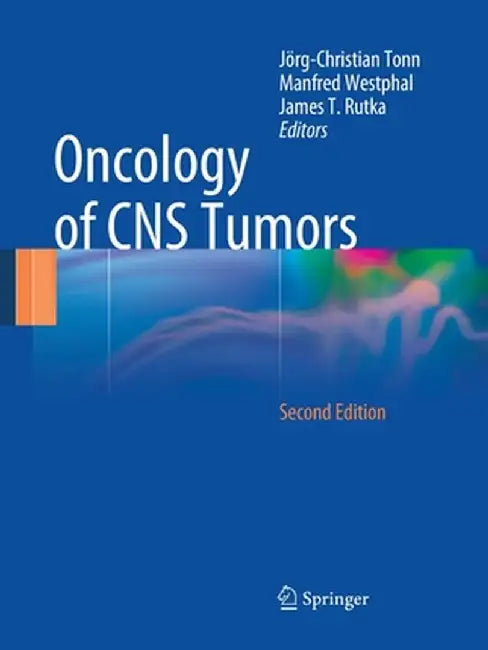 Oncology of CNS Tumors by Jörg-Christian Tonn