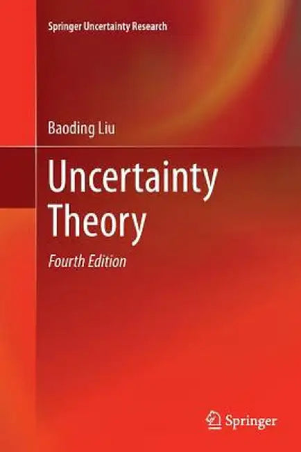 Uncertainty Theory by Baoding Liu