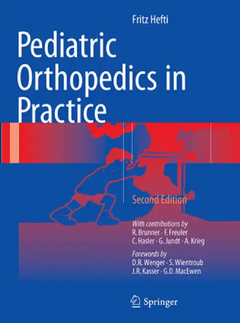 Pediatric Orthopedics in Practice by Fritz Hefti