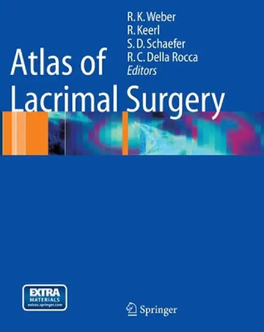 Atlas of Lacrimal Surgery by Rainer K. Weber