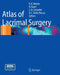 Atlas of Lacrimal Surgery by Rainer K. Weber
