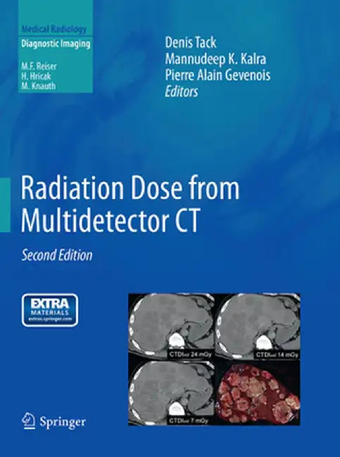 Radiation Dose from Multidetector CT by Denis Tack