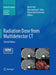 Radiation Dose from Multidetector CT by Denis Tack