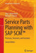 Service Parts Planning with SAP Scm(tm): Processes, Structures, and Functions by Jörg Thomas Dickersbach