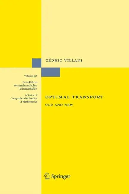 Optimal Transport: Old and New by Cédric Villani