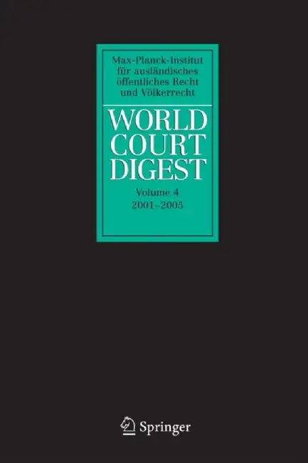 World Court Digest 2001 - 2005 by Petra Minnerop