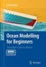 Ocean Modelling for Beginners: Using Open-Source Software by Jochen Kämpf