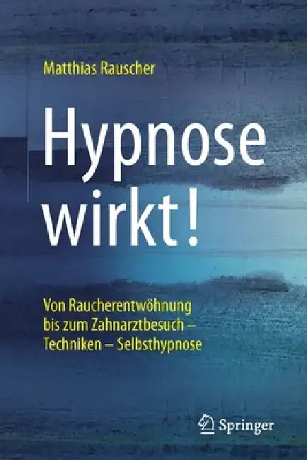 Hypnose Wirkt! by Matthias Rauscher