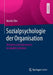 Sozialpsychologie Der Organisation: Verhalten Und Intervention in Sozialen Systemen by Martin Elbe