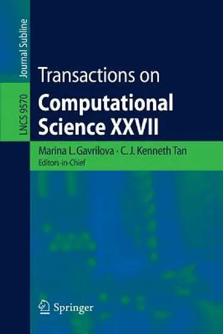 Transactions on Computational Science XXVII by Marina L. Gavrilova