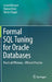 Formal SQL Tuning for Oracle Databases: Practical Efficiency - Efficient Practice by Leonid Nossov