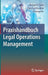 Praxishandbuch Legal Operations Management by Roman P. Falta, Christian Dueblin