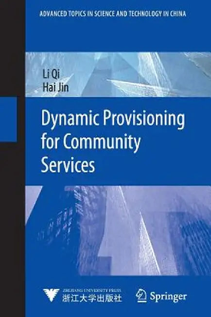 Dynamic Provisioning for Community Services by Li Qi