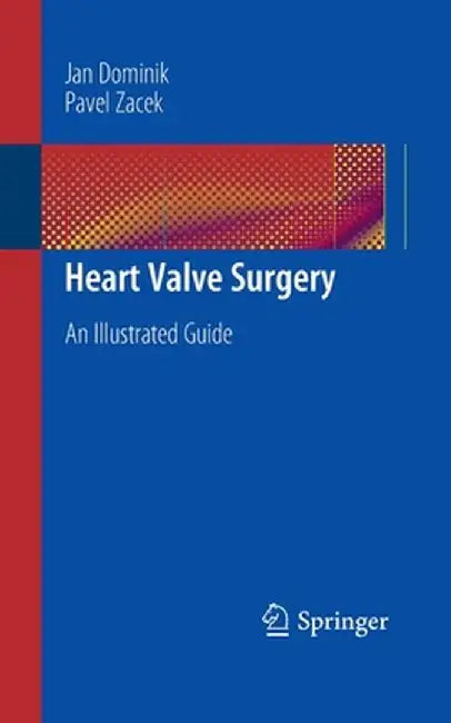 Heart Valve Surgery: An Illustrated Guide by Jan Dominik