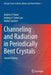 Channeling and Radiation in Periodically Bent Crystals by Andrey V. Korol
