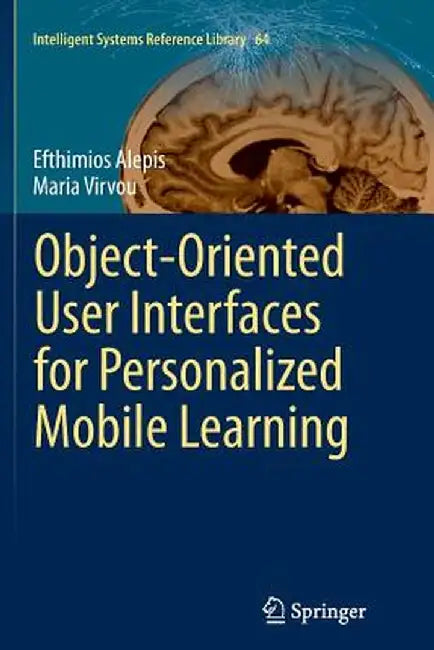 Object-Oriented User Interfaces for Personalized Mobile Learning by Efthimios Alepis