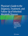 Physician's Guide to the Diagnosis, Treatment, and Follow-Up of Inherited Metabolic Diseases by Nenad Blau