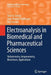 Electroanalysis in Biomedical and Pharmaceutical Sciences: Voltammetry, Amperometry, Biosensors, Applications by Sibel A. Ozkan