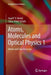 Atoms, Molecules and Optical Physics 1: Atoms and Spectroscopy by Ingolf V. Hertel