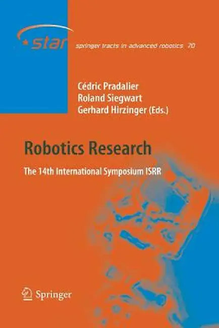 Robotics Research: The 14th International Symposium ISRR by Cédric Pradalier