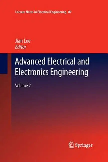 Advanced Electrical and Electronics Engineering, Volume 2 by Jian Lee