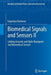 Biomedical Signals and Sensors II: Linking Acoustic and Optic Biosignals and Biomedical Sensors by Eugenijus Kaniusas