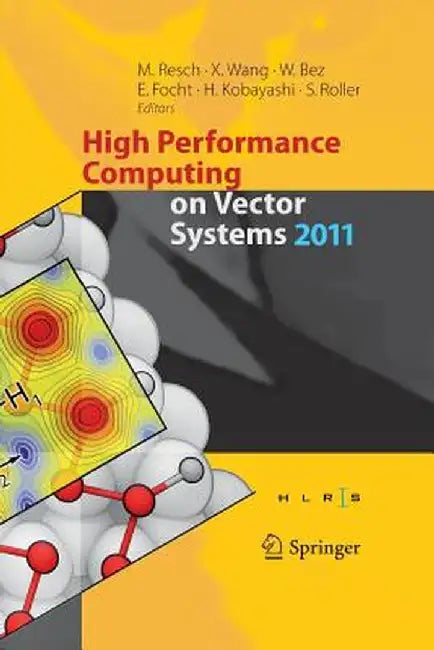 High Performance Computing on Vector Systems 2011 by Michael M. Resch