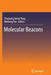 Molecular Beacons by Chaoyong James Yang