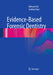 Evidence-Based Forensic Dentistry by Balwant Rai