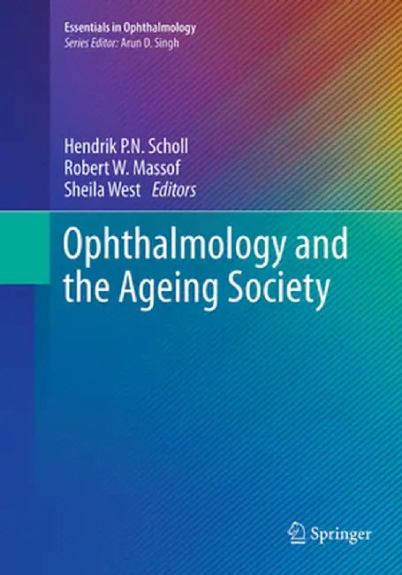 Ophthalmology and the Ageing Society by Hendrik P. N. Scholl