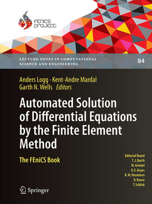 Automated Solution of Differential Equations by the Finite Element Method The FEniCS Book by Logg