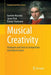 Musical Creativity: Strategies and Tools in Composition and Improvisation by Guerino Mazzola