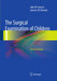 The Surgical Examination of Children by John M. Hutson