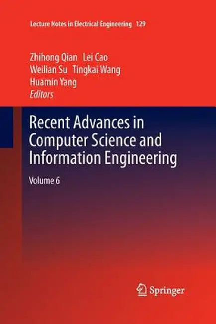 Recent Advances in Computer Science and Information Engineering: Volume 6 by Zhihong Qian