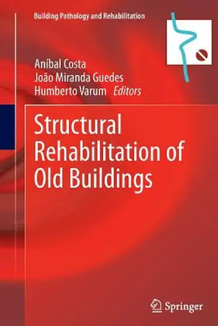Structural Rehabilitation of Old Buildings by Aníbal Costa