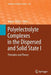 Polyelectrolyte Complexes in the Dispersed and Solid State I: Principles and Theory by Martin Müller