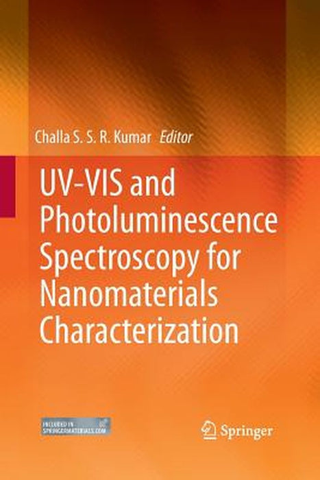 Uv-VIS and Photoluminescence Spectroscopy for Nanomaterials Characterization by Challa S. S. R. Kumar
