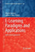 E-Learning Paradigms and Applications: Agent-Based Approach by Mirjana Ivanovic