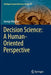 Decision Science: A Human-Oriented Perspective by George Mengov