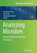 Analyzing Microbes: Manual of Molecular Biology Techniques by Dilip Kumar Arora