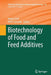 Biotechnology of Food and Feed Additives by Holger Zorn