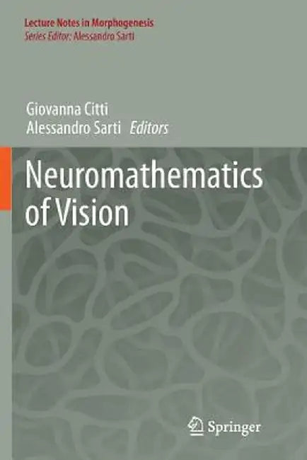 Neuromathematics of Vision by Giovanna Citti