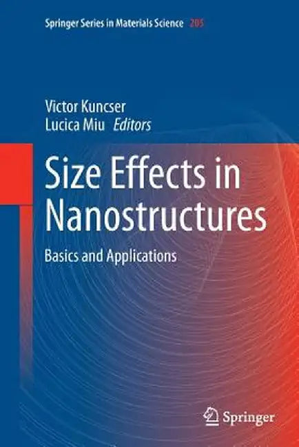 Size Effects in Nanostructures: Basics and Applications by Victor Kuncser