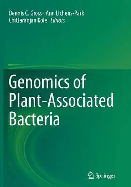 Genomics of Plant-Associated Bacteria by Dennis C. Gross
